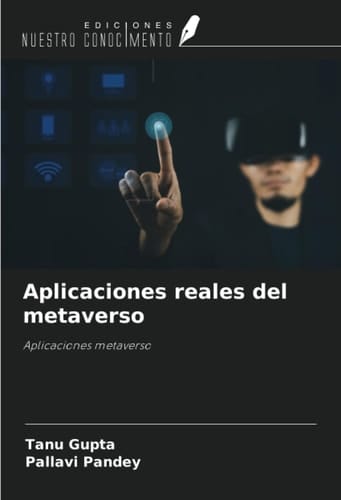 Aplicaciones reales del metaverso: Aplicaciones metaverso (Spanish Edition)