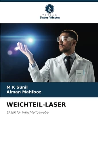 WEICHTEIL-LASER: LASER für Weichteilgewebe (German Edition)