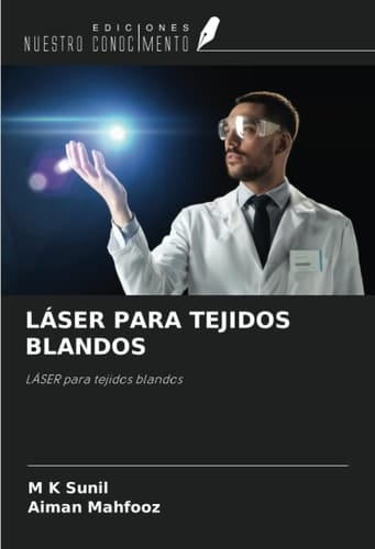 LÁSER PARA TEJIDOS BLANDOS: LÁSER para tejidos blandos (Spanish Edition)