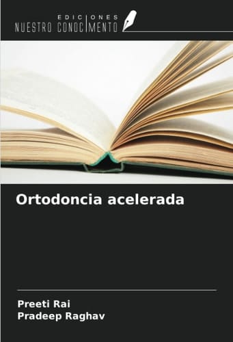 Ortodoncia acelerada (Spanish Edition)