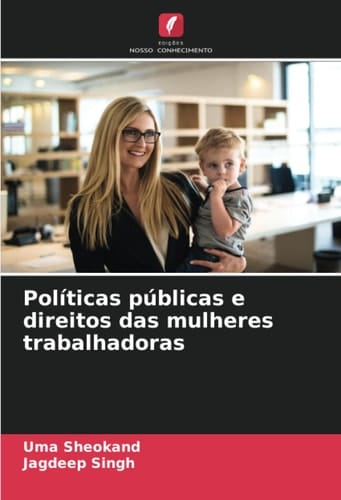 Políticas públicas e direitos das mulheres trabalhadoras (Portuguese Edition)