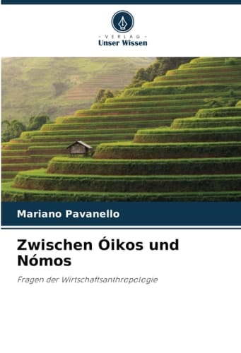 Zwischen Óikos und Nómos: Fragen der Wirtschaftsanthropologie (German Edition)