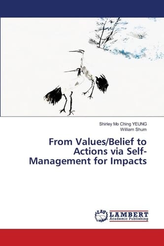 From Values/Belief to Actions via Self-Management for Impacts