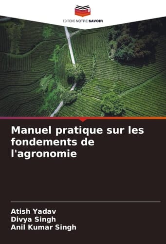 Manuel pratique sur les fondements de l'agronomie (French Edition)