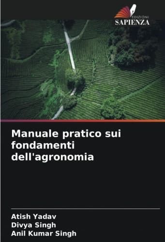 Manuale pratico sui fondamenti dell'agronomia (Italian Edition)