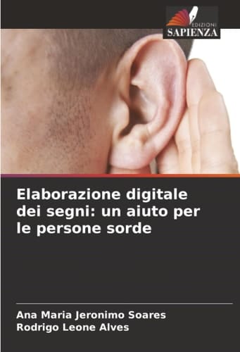 Elaborazione digitale dei segni: un aiuto per le persone sorde