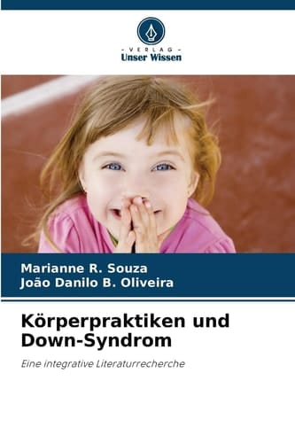 Körperpraktiken und Down-Syndrom: Eine integrative Literaturrecherche (German Edition)
