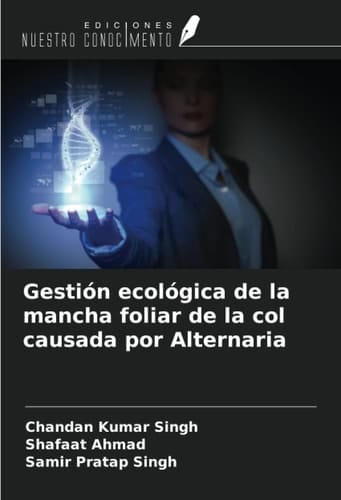 Gestión ecológica de la mancha foliar de la col causada por Alternaria (Spanish Edition)