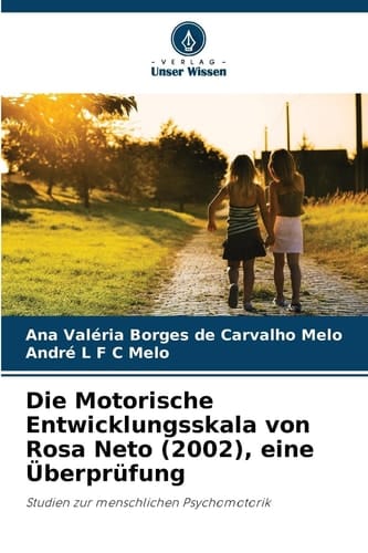 Die Motorische Entwicklungsskala von Rosa Neto (2002), eine Überprüfung (German Edition)