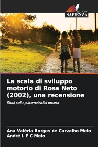 La scala di sviluppo motorio di Rosa Neto (2002), una recensione (Italian Edition)
