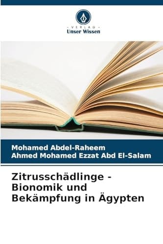 Zitrusschädlinge - Bionomik und Bekämpfung in Ägypten (German Edition)
