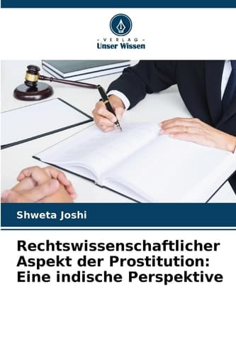 Rechtswissenschaftlicher Aspekt der Prostitution: Eine indische Perspektive (German Edition)