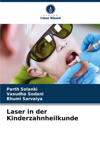 Laser in der Kinderzahnheilkunde (German Edition)