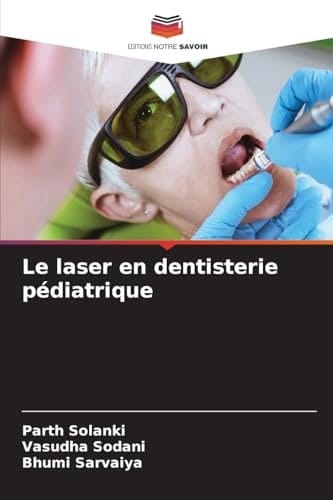 Le laser en dentisterie pédiatrique (French Edition)