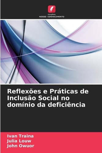 Reflexões e Práticas de Inclusão Social no domínio da deficiência (Portuguese Edition)