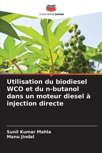 Utilisation du biodiesel WCO et du n-butanol dans un moteur diesel à injection directe (French Edition)