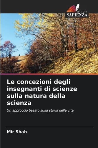 Le concezioni degli insegnanti di scienze sulla natura della scienza (Italian Edition)
