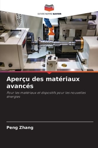 Aperçu des matériaux avancés: Pour les matériaux et dispositifs pour les nouvelles énergies (French Edition)