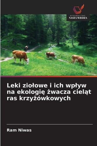Leki ziolowe i ich wplyw na ekologię żwacza cieląt ras krzyżówkowych