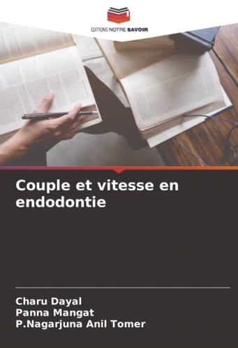 Couple et vitesse en endodontie