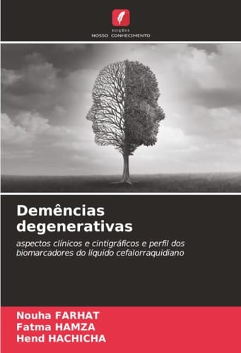 Demências degenerativas: aspectos clínicos e cintigráficos e perfil dos biomarcadores do líquido cefalorraquidiano
