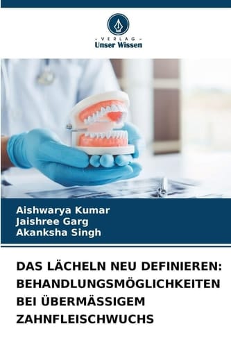 Das Lächeln Neu Definieren: Behandlungsmöglichkeiten Bei Übermässigem Zahnfleischwuchs