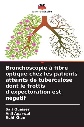 Bronchoscopie à fibre optique chez les patients atteints de tuberculose dont le frottis d'expectoration est négatif