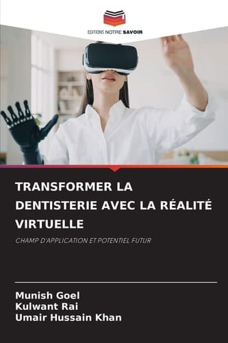 Transformer La Dentisterie Avec La Réalité Virtuelle (French Edition)