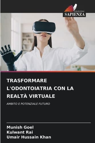 Trasformare l'Odontoiatria Con La Realtà Virtuale (Italian Edition)