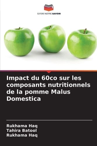 Impact du 60co sur les composants nutritionnels de la pomme Malus Domestica (French Edition)