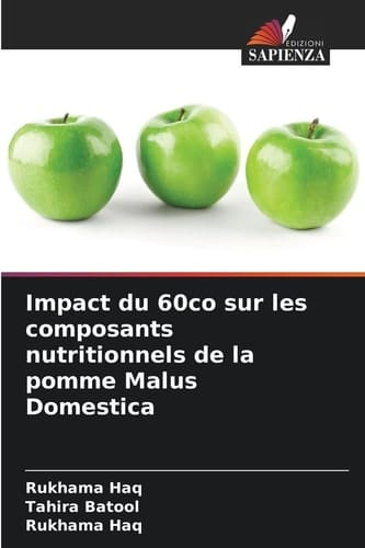 Impact du 60co sur les composants nutritionnels de la pomme Malus Domestica (Italian Edition)