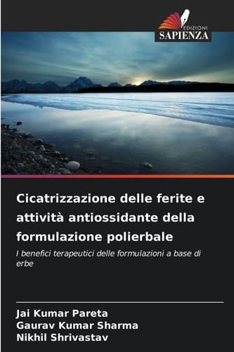 Cicatrizzazione delle ferite e attività antiossidante della formulazione polierbale (Italian Edition)