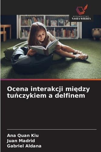 Ocena interakcji między tuńczykiem a delfinem (Polish Edition)