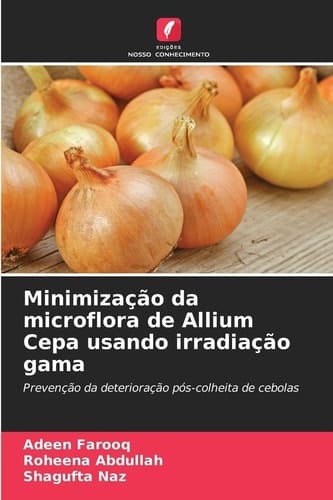 Minimização da microflora de Allium Cepa usando irradiação gama (Portuguese Edition)