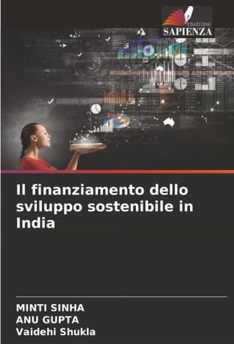 Il finanziamento dello sviluppo sostenibile in India (Italian Edition)