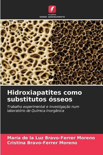 Hidroxiapatites como substitutos ósseos (Portuguese Edition)