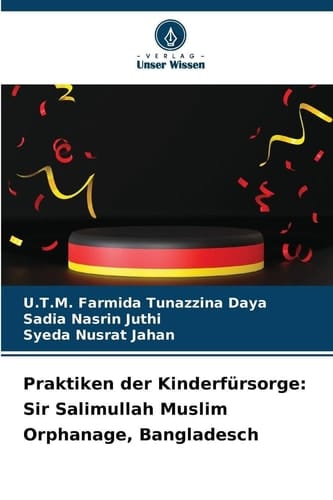Praktiken der Kinderfürsorge: Sir Salimullah Muslim Orphanage, Bangladesch