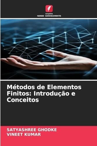 Métodos de Elementos Finitos: Introdução e Conceitos (Portuguese Edition)