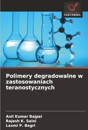 Polimery degradowalne w zastosowaniach teranostycznych (Polish Edition)