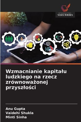 Wzmacnianie kapitalu ludzkiego na rzecz zrównoważonej przyszlości (Polish Edition)
