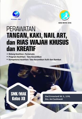 Perawatan Tangan, Kaki, Nail Art, dan Rias Wajah Khusus dan Kreatif SMK/MAK Kelas XII - Bidang Keahlian Pariwisata, Program Keahlian Tata Kecantikan, Kompetensi Keahlian Tata Kecantikan Kulit dan Rambut