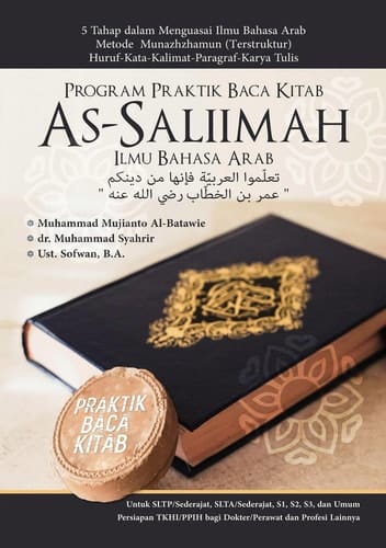 5 Tahap Dalam Menguasai Ilmu Bahasa Arab Metode Munazhzhamun (Terstruktur) Huruf-Kata-Kalimat-Paragraf-Karya Tulis Program Praktik Baca Kitab As-Saliimah Ilmu Bahasa Arab Praktik Baca Kitab