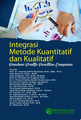 Integrasi Metode Kuantitatif dan Kualitatif: Panduan Praktis Penelitian Campuran