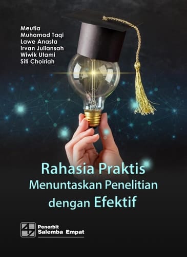 Rahasia Praktis Menuntaskan Penelitian dengan Efektif