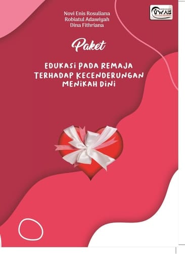 PAKET EDUKASI PADA REMAJA TERHADAP KECENDERUNGAN MENIKAH DINI