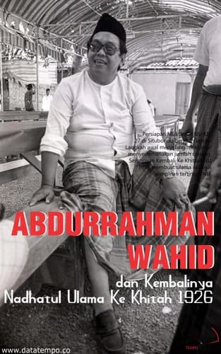 Abdurrahman Wahid : dan Kembalinya Nahdlatul Ulama Ke Khitah 1926