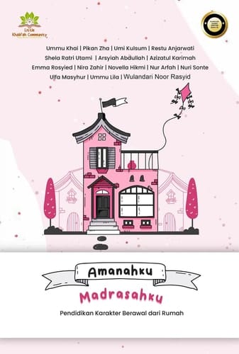 Amanahku Madrasahku - Pendidikan Karakter Berawal dari Rumah