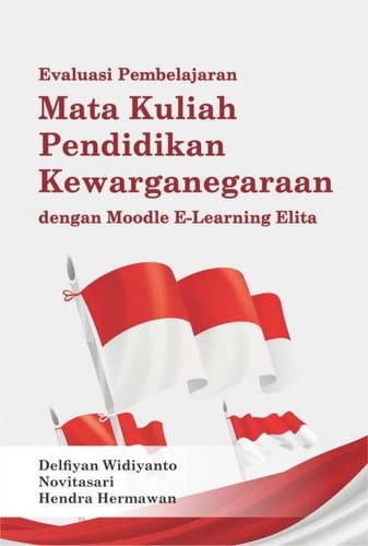 Evaluasi Pembelajaran Mata Kuliah Pendidikan Kewarganegaraan dengan Moodle E-Learning Elita