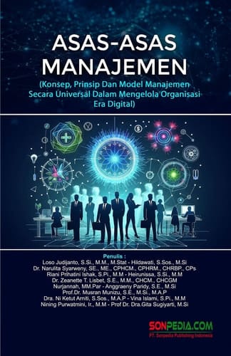 Asas-Asas Manajemen : Konsep, Prinsip, dan Model Manajemen secara Universal dalam Mengelola Organisasi Era Digital