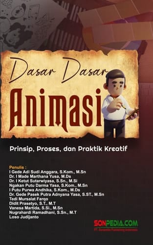 Dasar-Dasar Animasi - Prinsip, Proses, dan Praktik Kreatif
